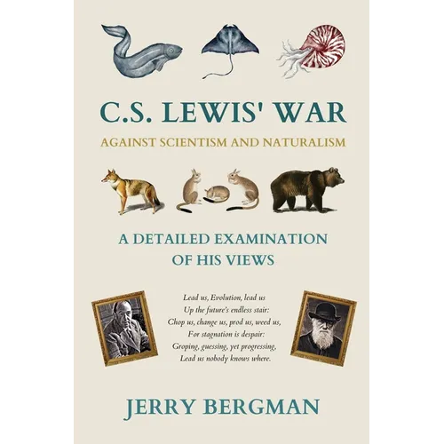C. S. Lewis' War Against Scientism and Naturalism: A Detailed Examination of His Views - Paperback