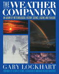 The Weather Companion: An Album of Meteorological History, Science, and Folklore - Paperback