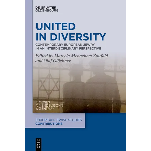 United in Diversity: Contemporary European Jewry in an Interdisciplinary Perspective - Hardcover