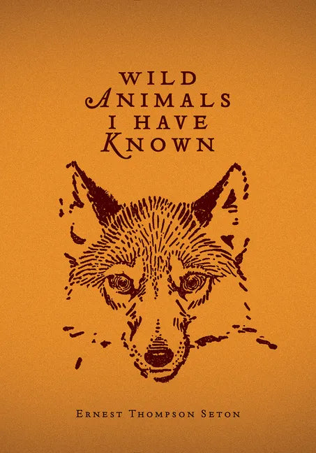 Wild Animals I Have Known - Hardcover