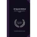 All Spanish Method: Método Directo Para Aprender El Español - Hardcover