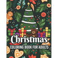 Christmas coloring book for adults: adult christmas coloring books Cute Holiday Designs and Relaxing Patterns - Paperback