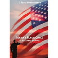 Mama's Black Child: A Veteran's Memoir - Paperback