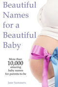 Beautiful Names for a Beautiful Baby: More than 10,00 cute baby names for 2021 - Maternity Gift - Baby Shower - Pregnancy Gift - Paperback