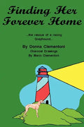 Finding Her Forever Home: the Rescue of a Racing Greyhound - Paperback