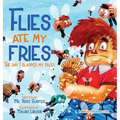 Flies Ate My Fries: The day I slapped my face! - Hardcover