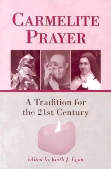 Carmelite Prayer: A Tradition for the 21st Century - Paperback