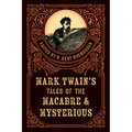 Mark Twain's Tales of the Macabre & Mysterious - Paperback