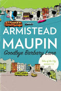 Goodbye Barbary Lane: Tales of the City Books 7-9 - Paperback