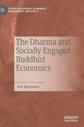 The Dharma and Socially Engaged Buddhist Economics - Hardcover