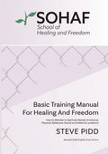 School of Healing and Freedom Basic Training Manual for Healing and Freedom: Sohaf - Paperback