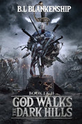God Walks The Dark Hills: Book I & II - Paperback