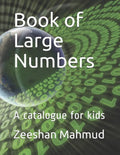 Book of Large Numbers: A catalogue for kids - Paperback