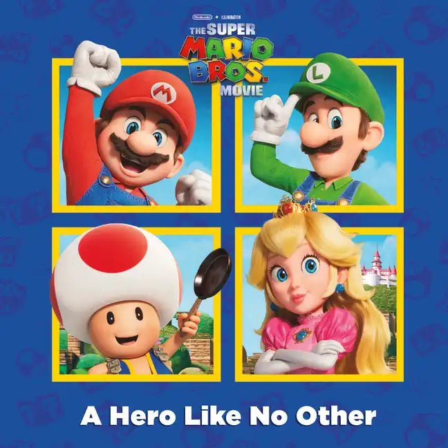 A Hero Like No Other (Nintendo(r) and Illumination Present the Super Mario Bros. Movie) - Paperback