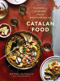 Catalan Food: Culture and Flavors from the Mediterranean: A Cookbook - Hardcover