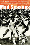 Mad Seasons: The Story of the First Women's Professional Basketball League, 1978-1981 - Paperback