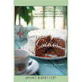 Enlightened Cakes: More Than 100 Decadently Light Layer Cakes, Bundt Cakes, Cupcakes, Cheesecakes, and More, All with Less Fat & Fewer Calories - Hardcover