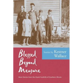 Blessed Beyond Measure: More Stories from the Ozark Foothills of Southern Illinois - Hardcover
