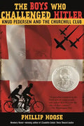 The Boys Who Challenged Hitler: Knud Pedersen and the Churchill Club - Hardcover
