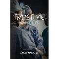 Trust Me with Your Life: A Medical Thriller - Paperback
