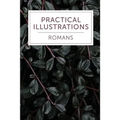 Practical Illustrations: Romans - Paperback
