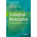 Ecological Restoration: Moving Forward Using Lessons Learned - Hardcover