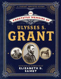 The Annotated Memoirs of Ulysses S. Grant - Hardcover