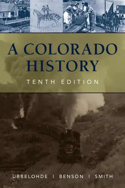 A Colorado History, 10th Edition - Hardcover