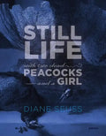 Still Life with Two Dead Peacocks and a Girl: Poems - Paperback
