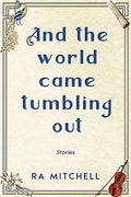 And the world came tumbling out - Paperback