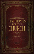 Testimonies for the Church Volume 3 - Hardcover