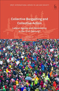 Collective Bargaining and Collective Action: Labour Agency and Governance in the 21st Century? - Paperback