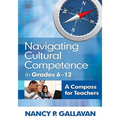 Navigating Cultural Competence in Grades 6-12: A Compass for Teachers - Paperback