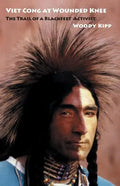 Viet Cong at Wounded Knee: The Trail of a Blackfeet Activist - Paperback