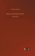 Ruins of Ancient Cities: Volume 2 - Hardcover