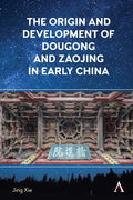 The Origin and Development of Dougong and Zaojing in Early China - Paperback