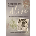 Keeping the Dream Alive: My Quest for Peace and Justice - Paperback