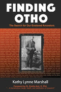 Finding Otho: The Search for Our Enslaved Williams Ancestors - Paperback