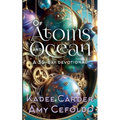 Of Atoms and Ocean - Paperback