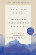 Strength in Stillness: The Power of Transcendental Meditation - Paperback
