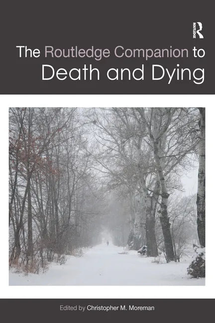 The Routledge Companion to Death and Dying - Paperback