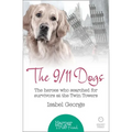 The 9/11 Dogs: The heroes who searched for survivors at Ground Zero - Paperback