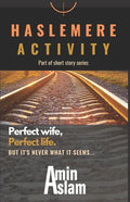 Haslemere Activity by Amin Aslam: It's never what it seems... - Paperback
