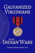 Galvanized Virginians in the Indian Wars - Paperback