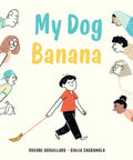 My Dog Banana - Hardcover