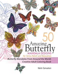 50 Amazing Butterfly Mandala Designs For Stress Relief and Relaxation - Butterfly Mandalas From Around the World: Creative Adult Coloring Book - Paperback