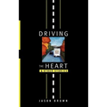 Driving the Heart: And Other Stories - Paperback
