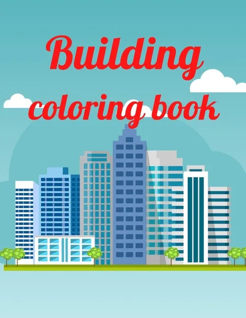 Building coloring book: A Coloring Book of 35 Unique Stress Relief building Coloring Book Designs Paperback - Paperback
