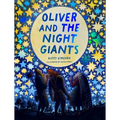 Oliver and the Night Giants: (Magical Books for Kids, Bedtime Picture Books) - Hardcover