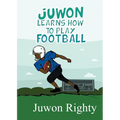 Juwon Learns How to Play Football - Paperback